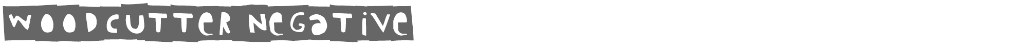 Woodcutter Negative Woodcutter Negative.ttf font preview